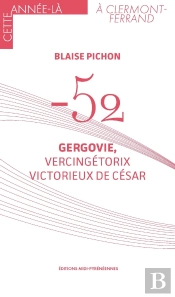 - 52 : Gergovie, Vercingétorix Victorieux De César