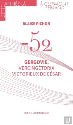 Bertrand.pt - - 52 : Gergovie, Vercingétorix Victorieux De César