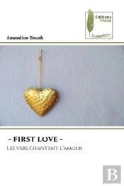 - First Love - - Les Vers Chantent L'Amour