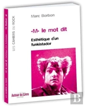 -M- Le Mot Dit ; Esthétique D'Un Funkistador