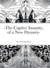 -The Captive Insanity, Of A New Dynasty-