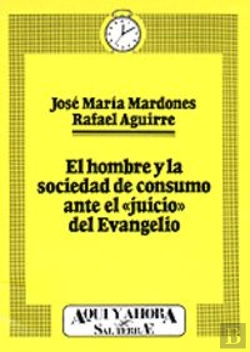 Bertrand.pt - 001 - El Hombre Y La Sociedad De Consumo Ante El 
