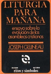 001 - Liturgia Para Mañana. Ensayo Sobre La Evolución De Las Asambleas