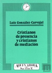 003 - Cristianos De Presencia, Cristianos De Mediación