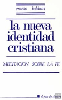 Bertrand.pt - 004 - La Nueva Identidad Cristiana. Meditación Sobre La Fe