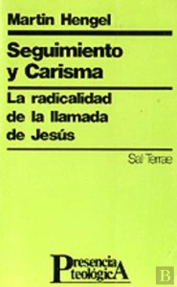 Bertrand.pt - 007 - Seguimiento Y Carisma. La Radicalidad De La Llamada De Jesús