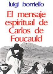 011 - El Mensaje Espiritual De Carlos De Foucauld