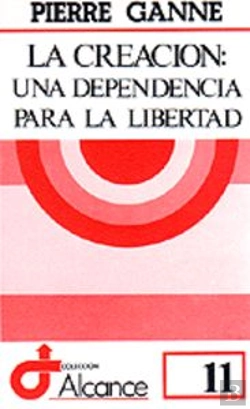 Bertrand.pt - 011 - La Creación: Una Dependencia Para La Libertad