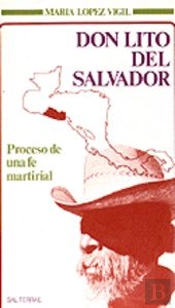 013 - Don Lito Del Salvador. Proceso De Una Fe Martirial
