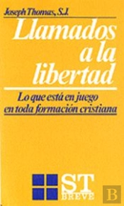 016 - Llamados A La Libertad. Desaf¡O A La Formación Cristiana