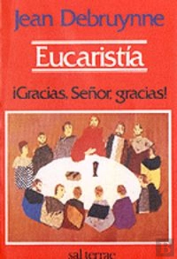Bertrand.pt - 020 - Eucarist¡A. ¡Gracias, Señor, Gracias!