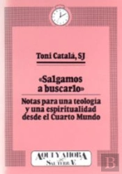 021 - 'Salgamos A Buscarlo'. Notas Para Una Teolog¡A Y Una Espiritualidad Desde El Cuarto Mundo