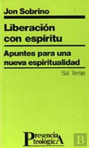 023 - Liberación Con Esp¡Ritu. Apuntes Para Una Nueva Espiritualidad