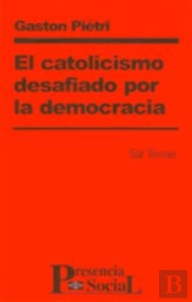 025 - El Catolicismo Desafiado Por La Democracia