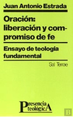 Bertrand.pt - 032 - Oración: Liberación Y Compromiso De Fe. Ensayo De Teolog¡A Fundamental