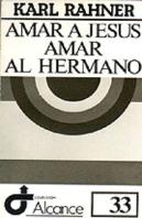 033 - Amar A Jesús. Amar Al Hermano