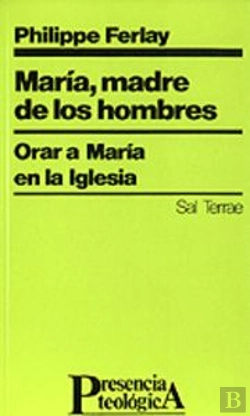 Bertrand.pt - 036 - Mar¡A, Madre De Los Hombres. Orar A Mar¡A En La Iglesia