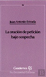 038 - La Oración De Petición Bajo Sospecha