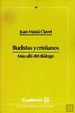 Bertrand.pt - 039 - Budistas Y Cristianos. Más Allá Del Diálogo