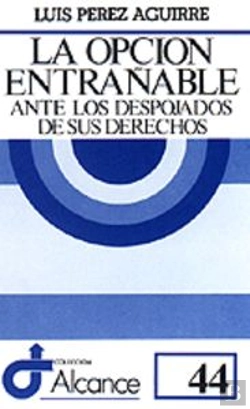 Bertrand.pt - 044 - La Opción Entrañable Ante Los Despojados De Sus Derechos