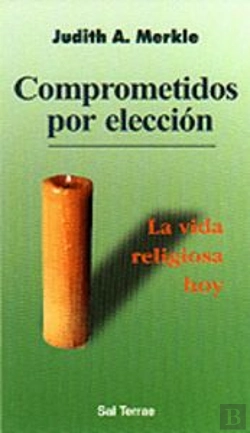 Bertrand.pt - 069 - Comprometidos Por Elección. La Vida Religiosa Hoy