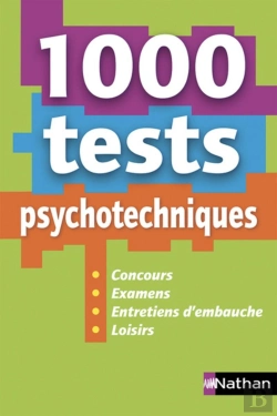 Bertrand.pt - 1 000 Tests Psychotechniques ; Concours/Examens/Entretiens D'Embauche/Loisirs (Édition 2019)