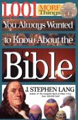 1, 001 More Things You Always Wanted To Know About The Bible