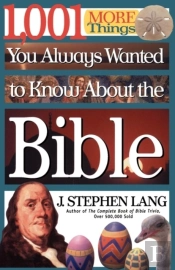 1, 001 More Things You Always Wanted To Know About The Bible