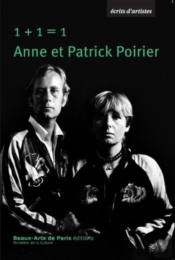 Bertrand.pt - 1 + 1 = 1 : Ecrits D'Anne Et Patrick Poirier