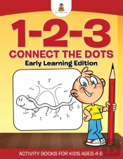 1-2-3 Connect The Dots Early Learning Edition Activity Books For Kids Ages 4-8