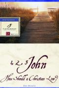 1, 2, 3 John: How A Christian Should Live