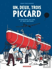1, 2, 3 Piccard : Pionniers Du Ciel Et Des Abysses