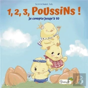 1, 2, 3 Poussins ! Je Compte Jusqu'À 10