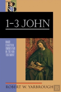 Bertrand.pt - 1-3 John (Baker Exegetical Commentary On The New Testament)