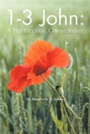 1-3 John:A Pentecostal Commentary