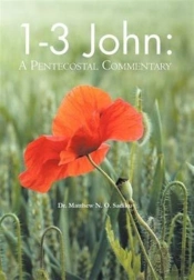 1-3 John:A Pentecostal Commentary