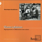 1/4uvrer À Plusieurs : Regroupements Et Collaborations Entre Artistes