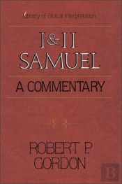 1 And 2 Samuel: A Commentary