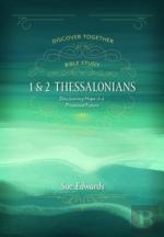1 And 2 Thessalonians Â€“ Discovering Hope In A Promised Future