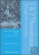 1 And 2 Thessalonians Through The Centuries
