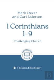 1 Corinthians 1 Â€“ 9: Challenging Church