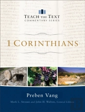 1 Corinthians (Teach The Text Commentary Series)