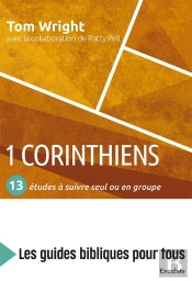 1 Corinthiens : 13 Études À Suivre Seul Ou En Groupe