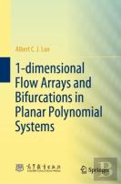 1-Dimensional Flow Arrays And Bifurcations In Planar Polynomial Systems