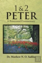 1 & 2 Peter: A Pentecostal Commentary
