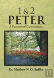 1 & 2 Peter: A Pentecostal Commentary