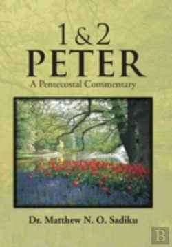 Bertrand.pt - 1 & 2 Peter: A Pentecostal Commentary