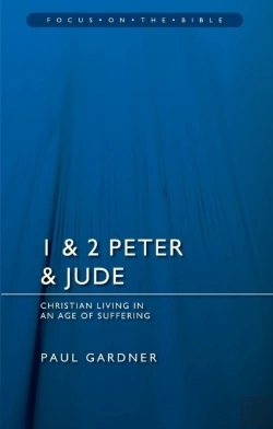 Bertrand.pt - 1 & 2 Peter & Jude: Christians Living In An Age Of Suffering