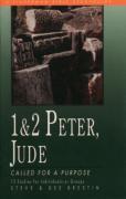 1 & 2 Peter, Jude: Called For A Purpose