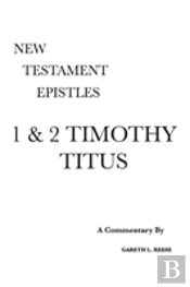 1 & 2 Timothy And Titus